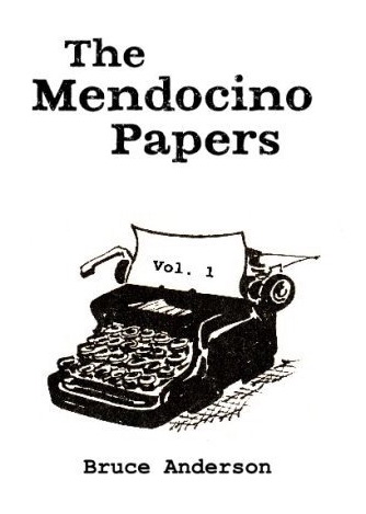 The Mendocino Papers, by Bruce Anderson